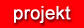 PROJEKT